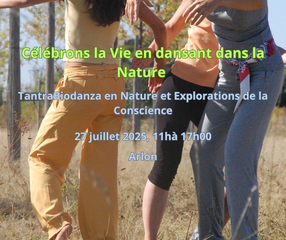 Célébrons la Vie dans la Nature - TantraBiodanza dans la Nature et Explorations de Conscience