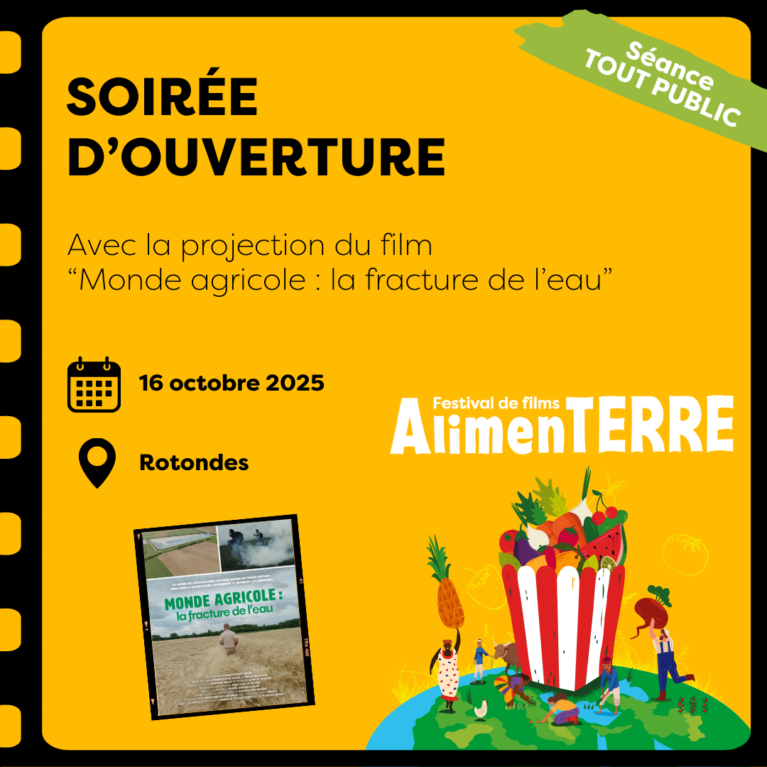 Soirée d'ouverture : Festival de Films AlimenTERRE - Film: Monde agricole : la fracture de l’eau