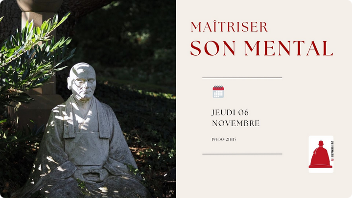 Enseignement et méditation : Maitriser son Mental