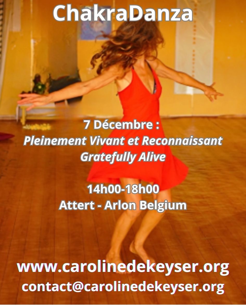 Danser la Gratitude, et la joie d Exister avec la ChakraDanza