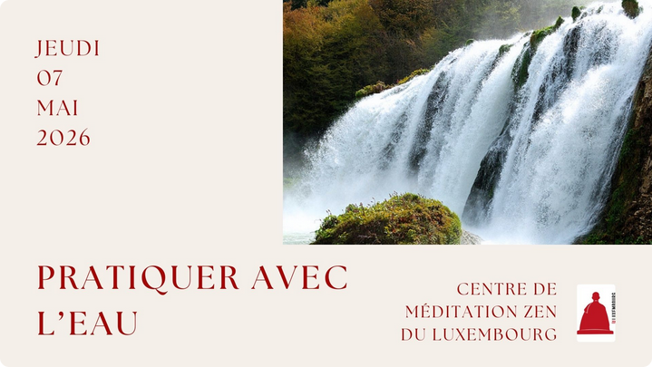 Soirée d’enseignement et de zazen :  Pratiquer avec l'eau