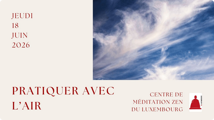 Soirée d’enseignement et de zazen :  Pratiquer avec l'air
