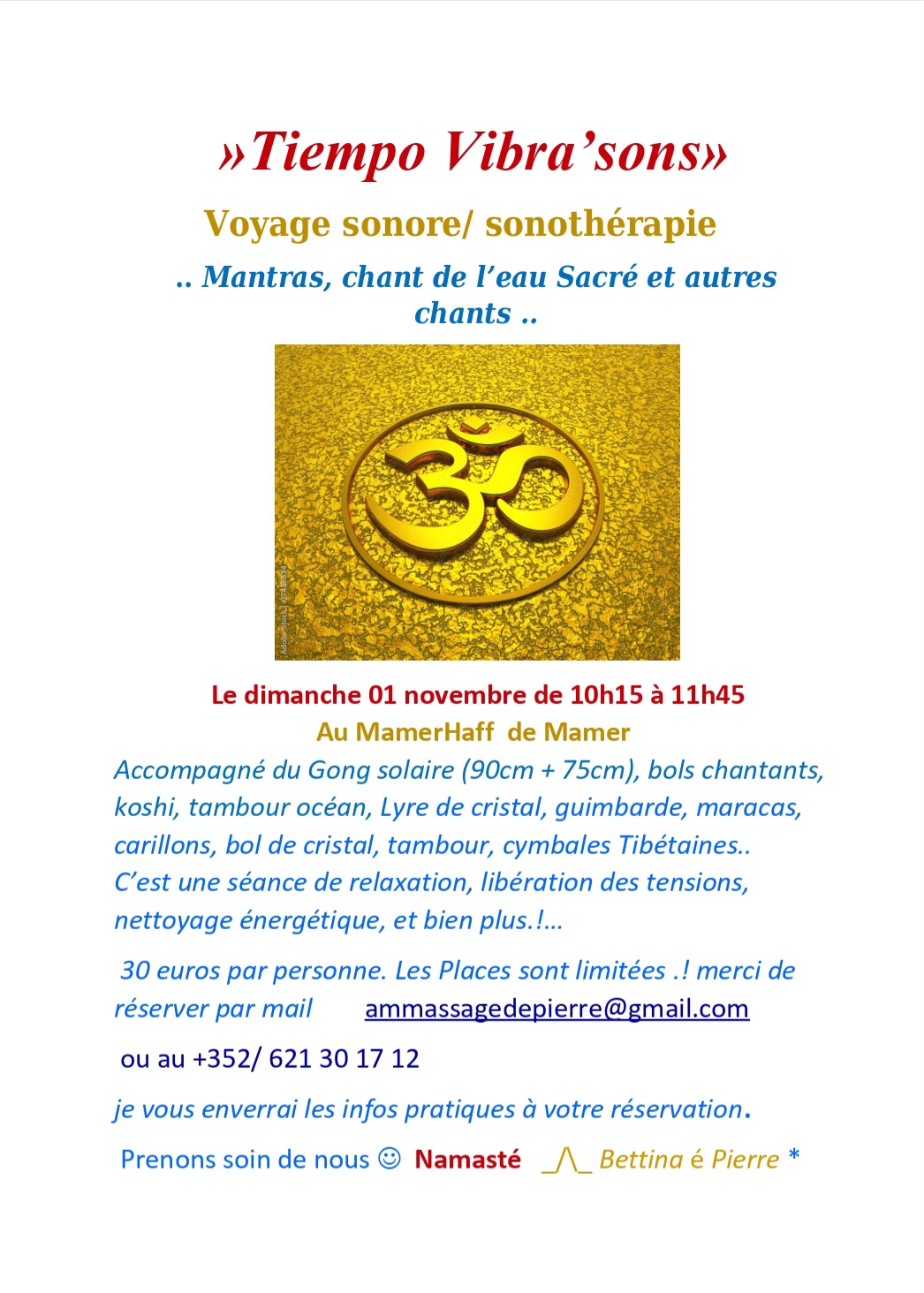 "Tiempo Vibra'sons" - Voyage sonore/sonothérapie ..Mantras, chants de l'eau Sacré et autres chants ..