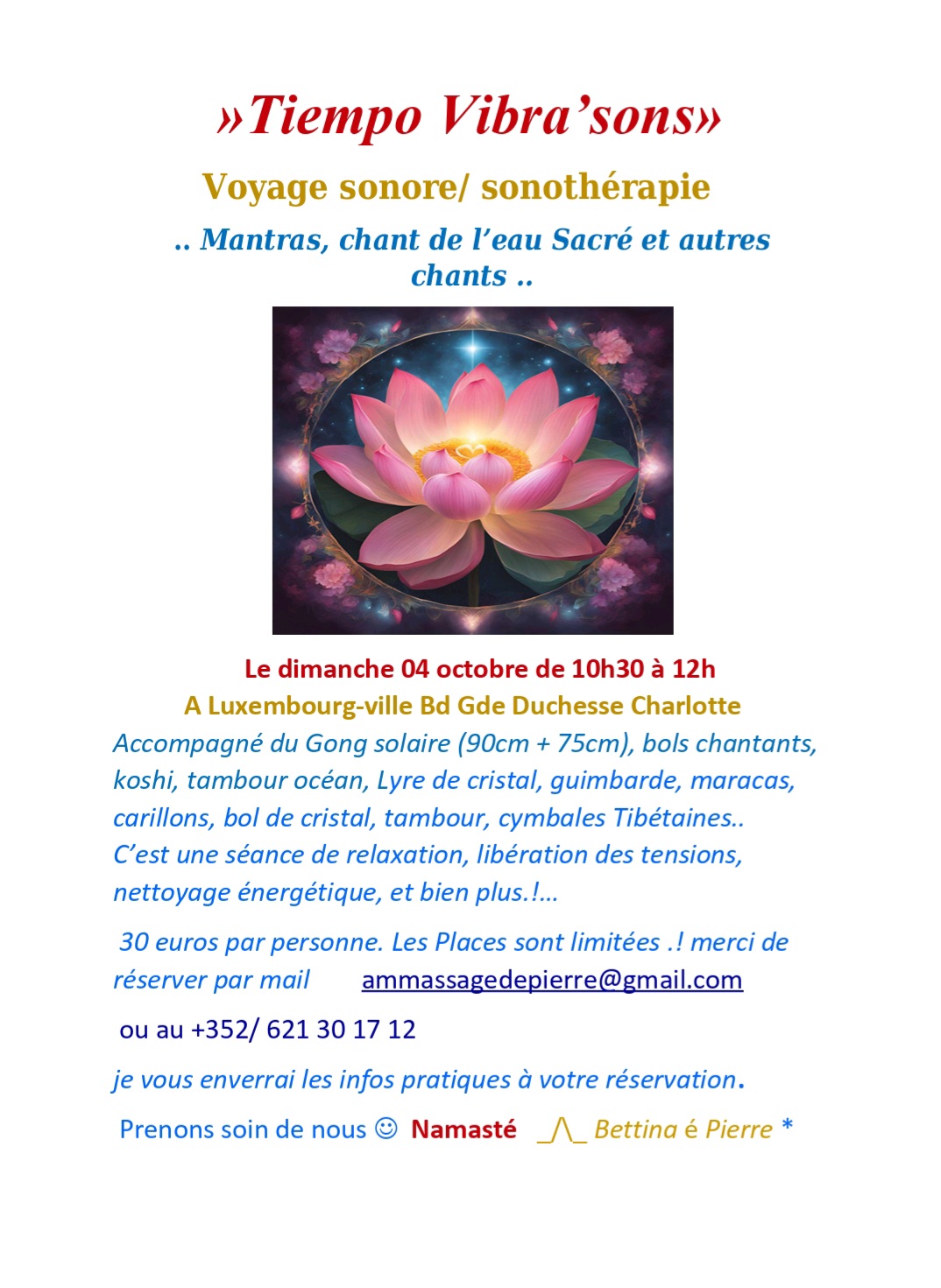 "Tiempo Vibra'sons" - Voyage sonore/sonothérapie ..Mantras, chants de l'eau Sacré et autres chants ..